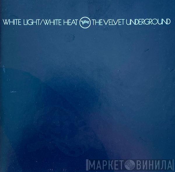  The Velvet Underground  - White Light/White Heat