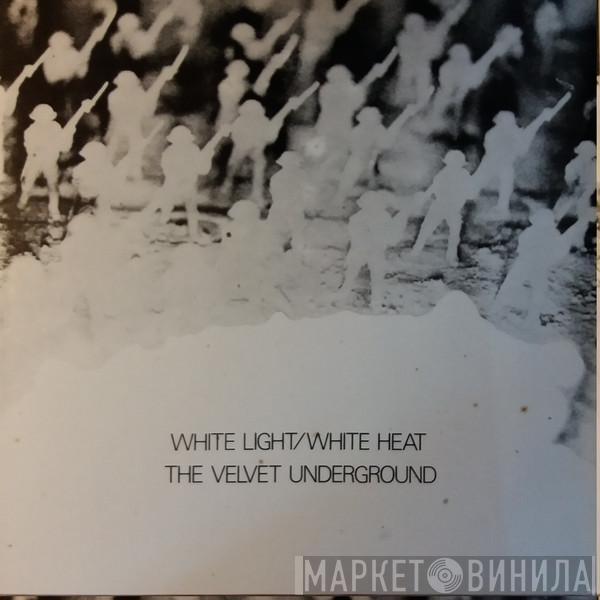  The Velvet Underground  - White Light/White Heat