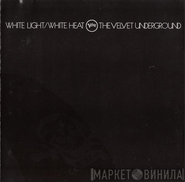  The Velvet Underground  - White Light/White Heat