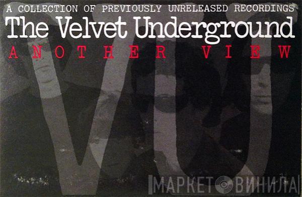  The Velvet Underground  - Another View (A Collection Of Previously Unreleased Recordings)