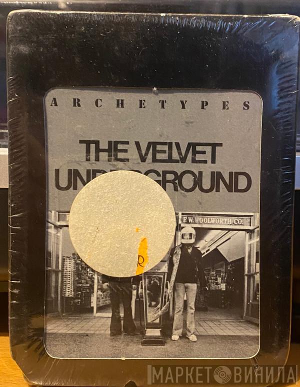  The Velvet Underground  - Archetypes