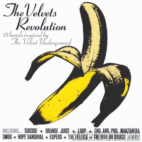  - The Velvets Revolution (15 Bands Inspired By The Velvet Underground)