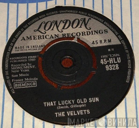 The Velvets - That Lucky Old Sun