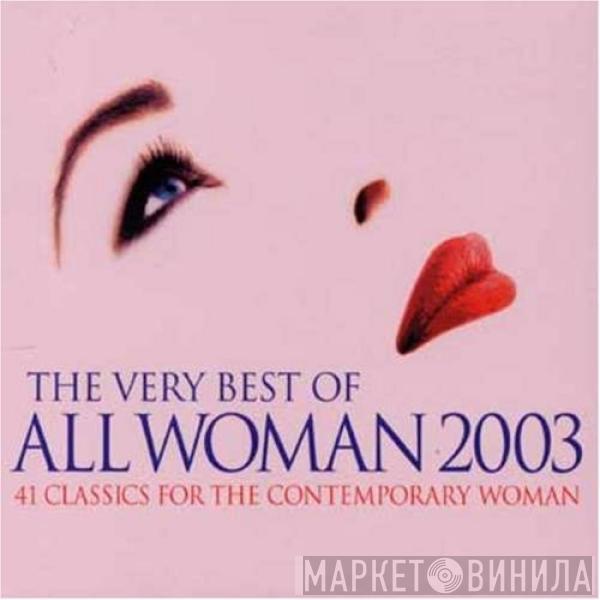 - The Very Best Of All Woman 2003