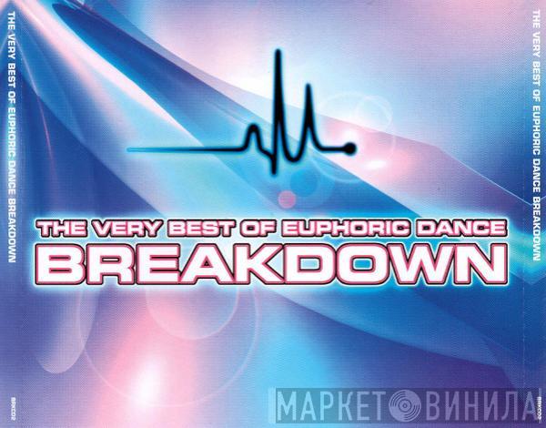  - The Very Best Of Euphoric Dance Breakdown