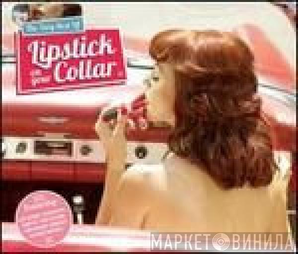 - The Very Best Of Lipstick On Your Collar