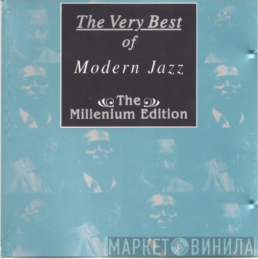  - The Very Best Of Modern Jazz - The Millenium Edition