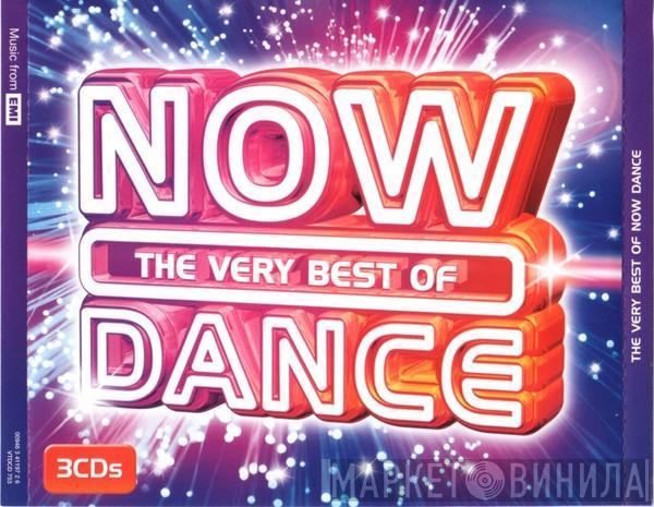  - The Very Best Of Now Dance
