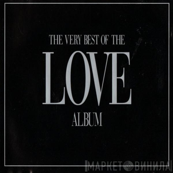  - The Very Best Of The Love Album
