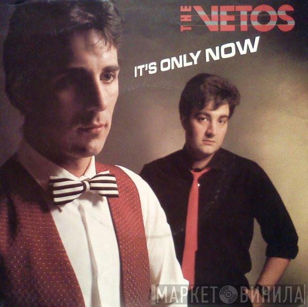 The Vetos - It's Only Now