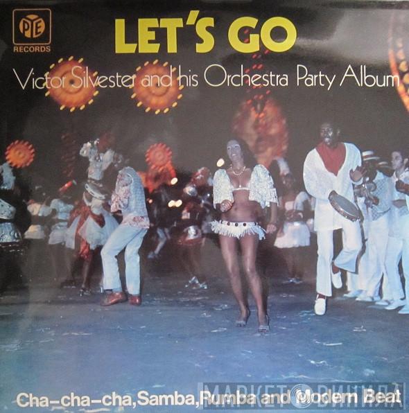 The Victor Silvester Orchestra - Let's Go (Party Album: Cha-Cha-Cha, Samba, Rumba And Modern Beat)