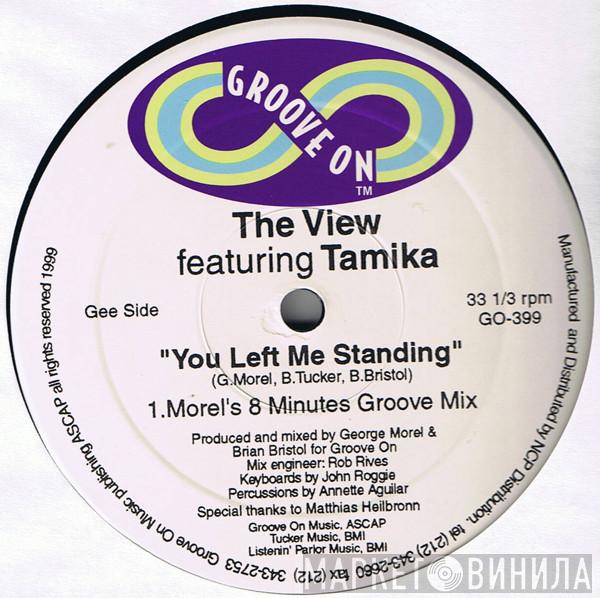 The View, Tamika - You Left Me Standing