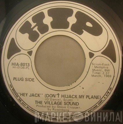 The Village Sound - Hey Jack (Don't Hijack My Plane)