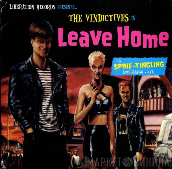 The Vindictives - Leave Home