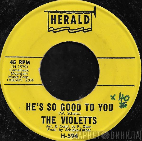 The Violetts - He's So Good To You