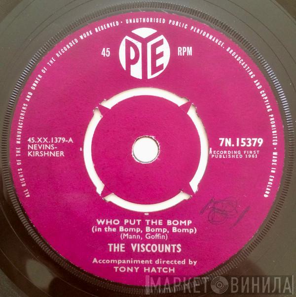 The Viscounts  - Who Put The Bomp (In The Bomp, Bomp, Bomp)