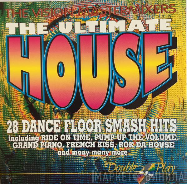  The Vision Mastermixers  - The Ultimate House