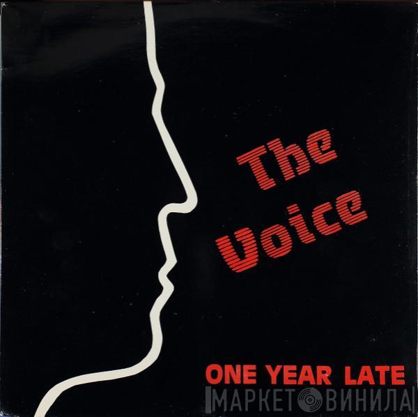 The Voice  - One Year Late