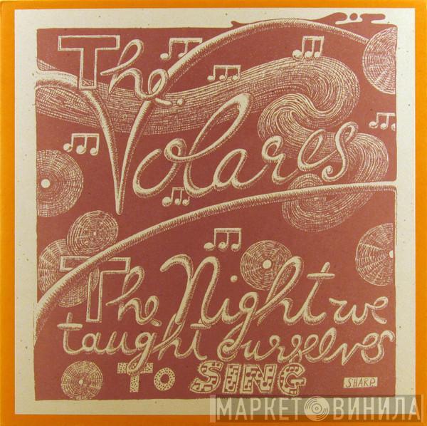 The Volares - The Night We Taught Ourselves To Sing