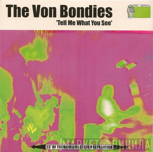 The Von Bondies - Tell Me What You See