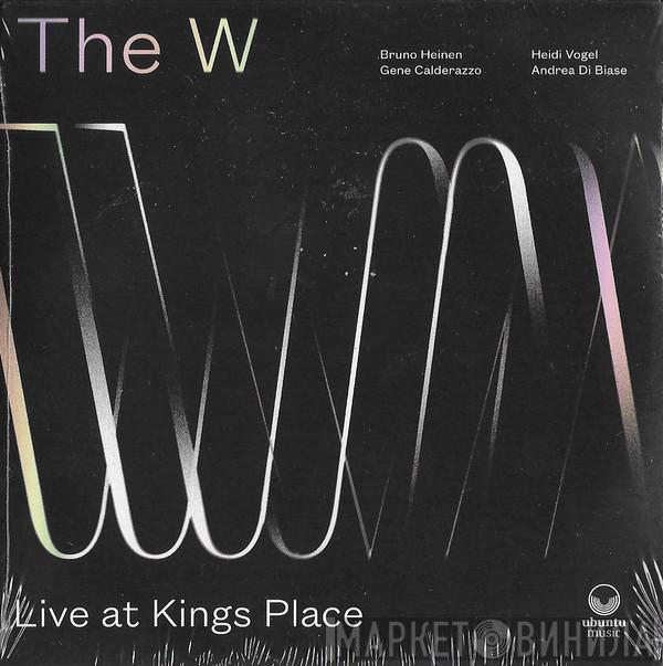 The W  - Live At Kings Place