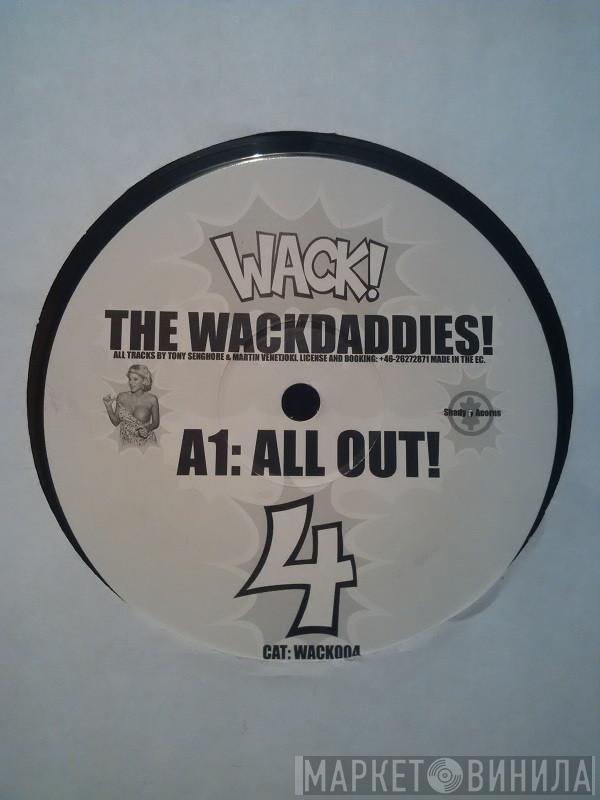 The Wackdaddies - All Out!