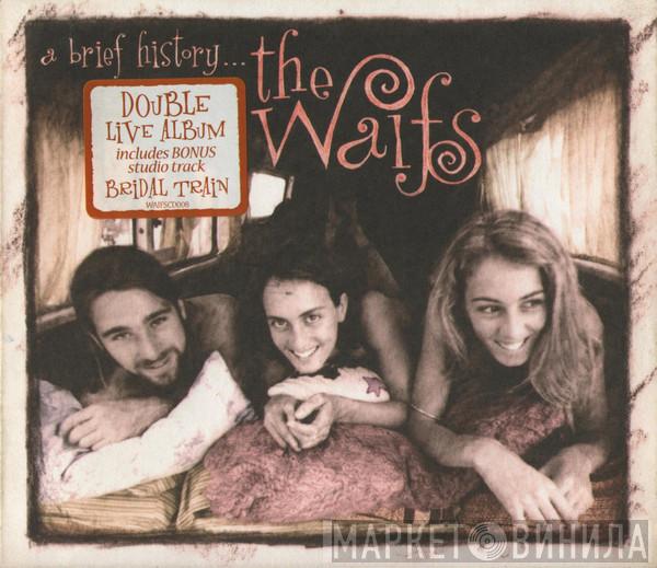 The Waifs - A Brief History...