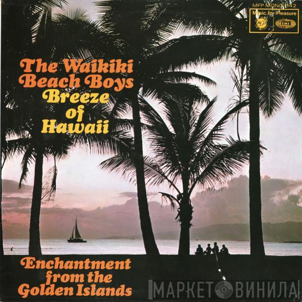 The Waikiki Beach Boys - Breeze Of Hawaii