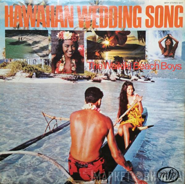 The Waikiki Beach Boys - Hawaiian Wedding Song