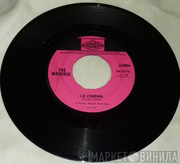 The Waikiki's - Le Cinema