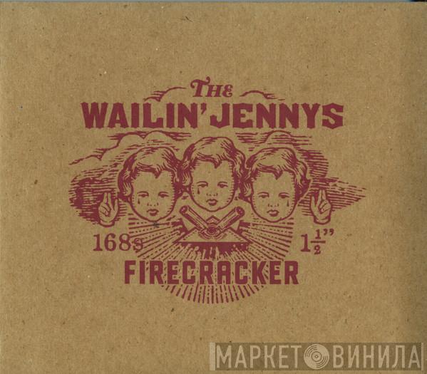 The Wailin' Jennys - Firecracker