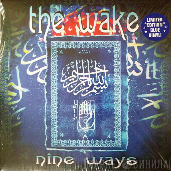 The Wake  - Nine Ways