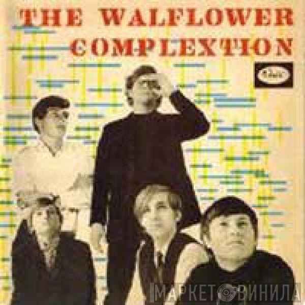 The Walflower Complextion - The Walflower Complextion / When I Am Far From You