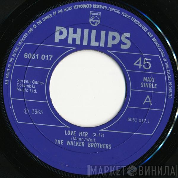 The Walker Brothers - Love Her / The Sun Ain't Gonna Shine Anymore / Make It Easy On Yourself
