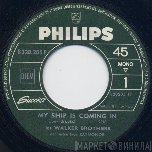  The Walker Brothers  - My Ship Is Coming In