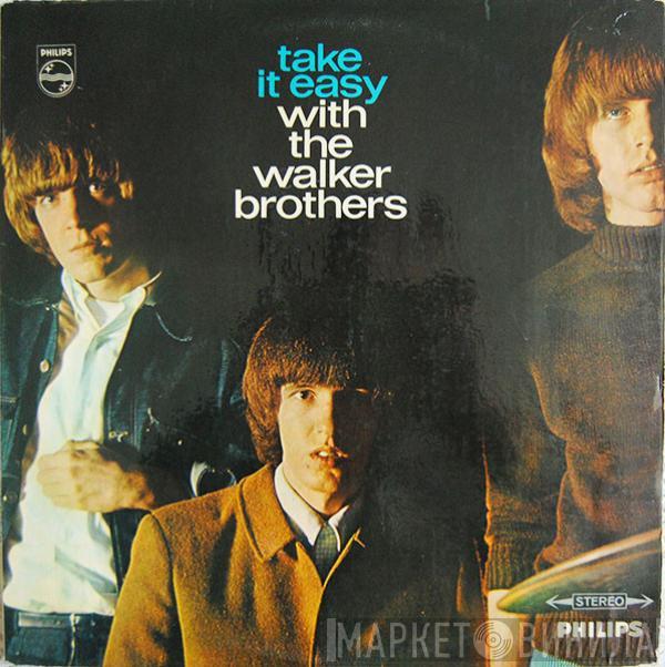 The Walker Brothers - Take It Easy With The Walker Brothers