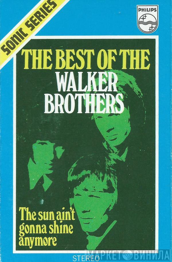 The Walker Brothers - The Best Of The Walker Brothers (The Sun Ain't Gonna Shine Anymore)