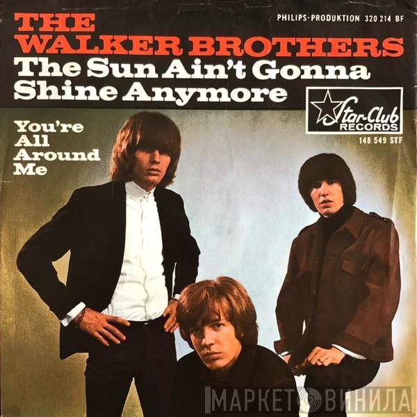  The Walker Brothers  - The Sun Ain't Gonna Shine Any More