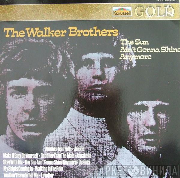 The Walker Brothers - The Sun Ain't Gonna Shine Anymore