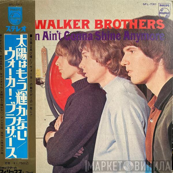  The Walker Brothers  - The Sun Ain't Gonna Shine Anymore