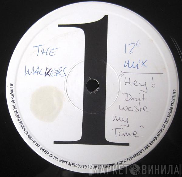  The Walkers  - Don't Waste My Time