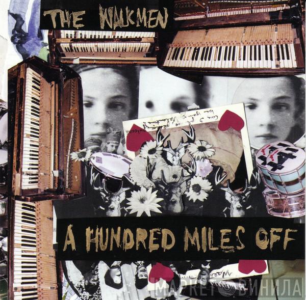 The Walkmen - A Hundred Miles Off
