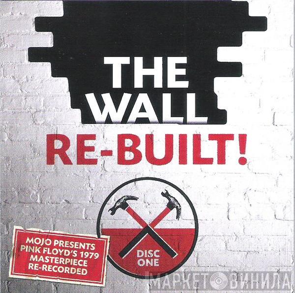  - The Wall Re-Built! (Disc One)