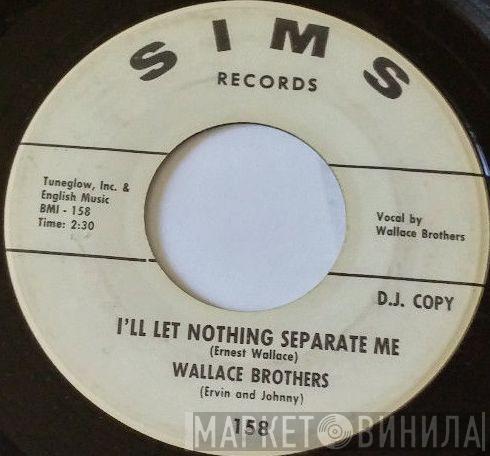 The Wallace Brothers - I'll Let Nothing Separate Me / Faith
