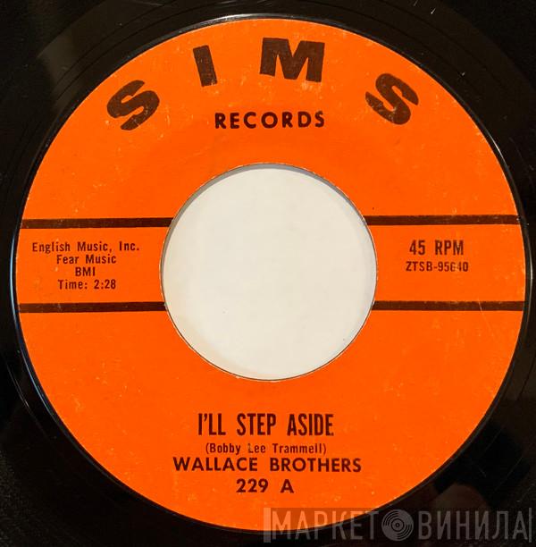 The Wallace Brothers - I'll Step Aside / Hold My Hurt For Awhile