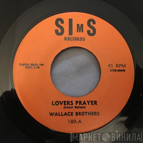 The Wallace Brothers - Lover's Prayer / Love Me Like I Love You