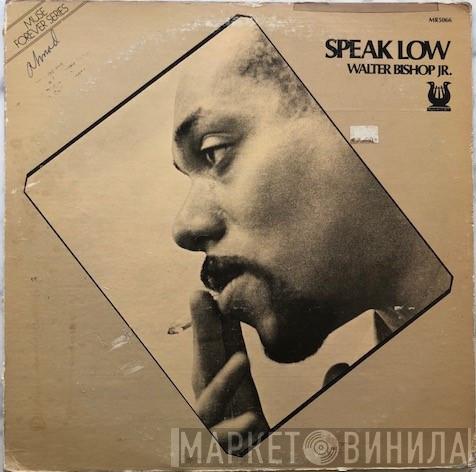  The Walter Bishop, Jr. Trio  - Speak Low