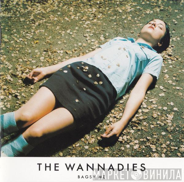 The Wannadies - Bagsy Me