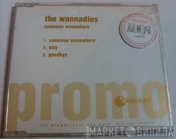 The Wannadies - Someone Somewhere