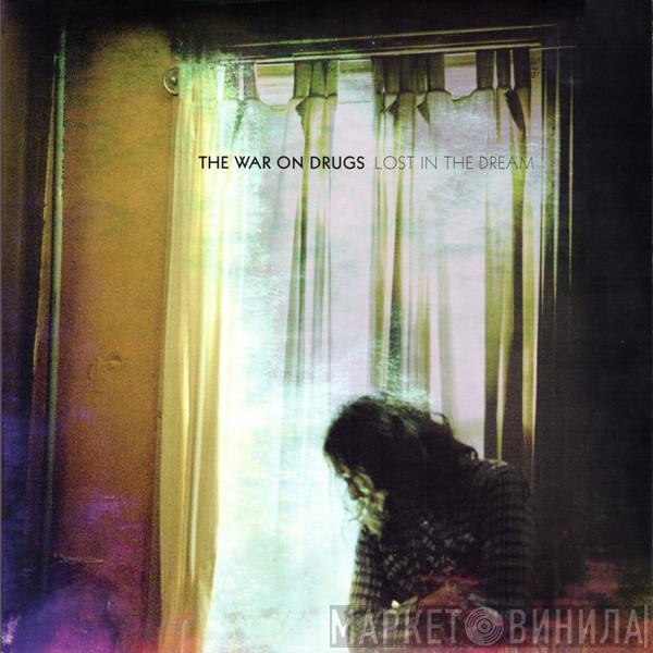 The War On Drugs - Lost In The Dream